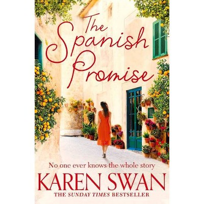 The Spanish Promise - by  Karen Swan (Paperback)