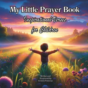 My Little Prayer Book - by  Kirsten Pistorius (Paperback) - 1 of 1