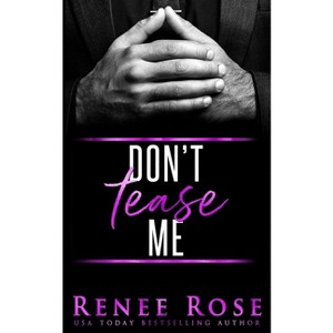 Don't Tease Me - by  Renee Rose (Paperback) - 1 of 1