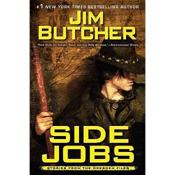 Side Jobs: Stories from the Dresden Files (Paperback) by Jim Butcher