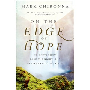 On the Edge of Hope - by  Mark Chironna (Paperback) - 1 of 1