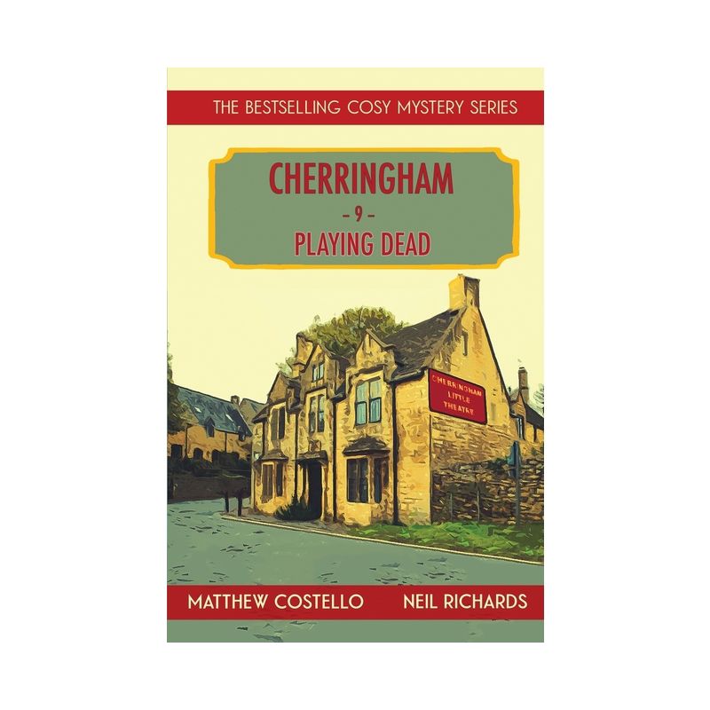 Playing Dead - (Cherringham Cosy Mystery) by  Matthew Costello & Neil Richards (Paperback), 1 of 2