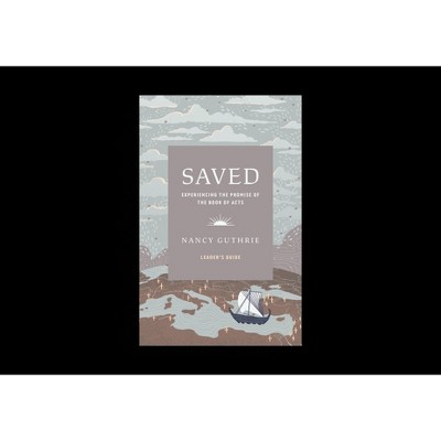 Saved Leader's Guide - by  Nancy Guthrie (Paperback)