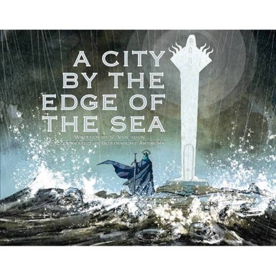 A City by the Edge of the Sea - by  S Van Toon (Hardcover)