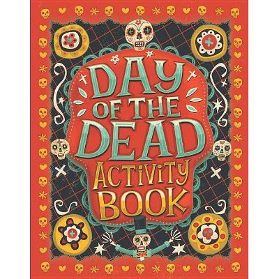 Day of the Dead Activity Book - by  Karl Jones (Paperback)