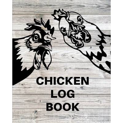 Chicken Record Keeping Log Book - by  Teresa Rother (Paperback)