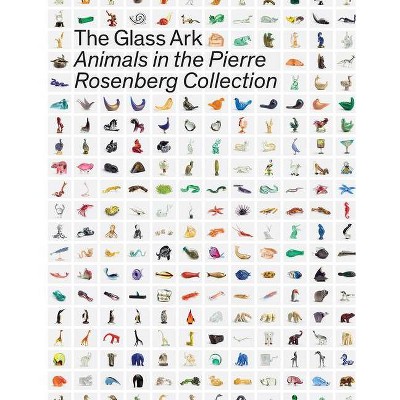 The Glass Ark - by  Giordana Naccari & Cristina Beltrami (Hardcover)