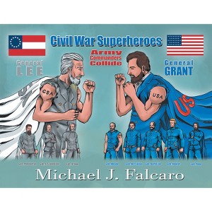 Civil War Superheroes - by  Michael J Falcaro (Hardcover) - 1 of 1