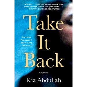 Take It Back - by  Kia Abdullah (Paperback) - 1 of 1