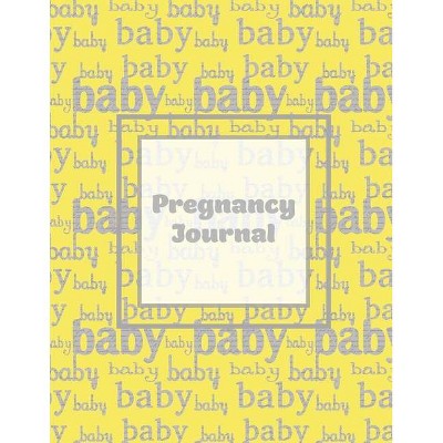 Pregnancy Journal - by  Amy Newton (Paperback)