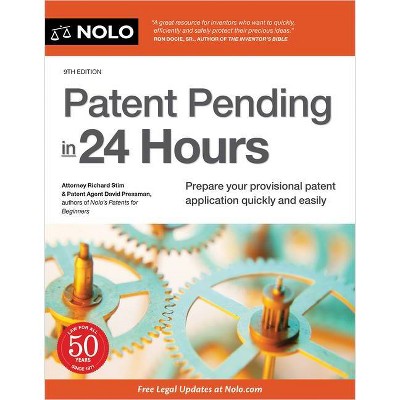 Patent Pending in 24 Hours - 9th Edition by  Richard Stim & David Presman (Paperback)