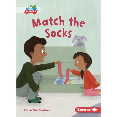 Match the Socks - (Math All Around (Pull Ahead Readers -- Fiction)) by  Ruthie Van Oosbree (Paperback)