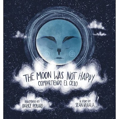 The Moon Was Not Happy - by  K Sean Buvala (Paperback)