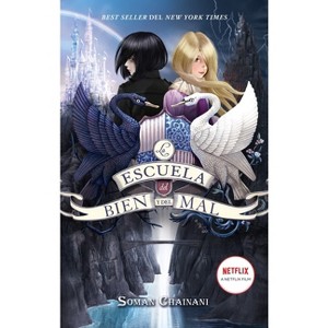 Escuela del Bien Y del Mal, La - by  Soman Chainani (Paperback) - 1 of 1