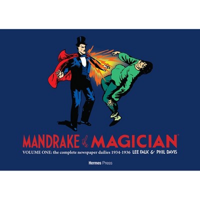 Mandrake the Magician: The Complete Newspaper Dailies Volume One - by  Lee Falk (Hardcover)