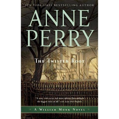 The Twisted Root - (William Monk) by  Anne Perry (Paperback)