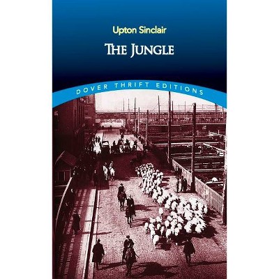 The Jungle - (Dover Thrift Editions) by  Upton Sinclair (Paperback)