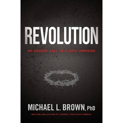 Revolution - by  Michael L Brown (Paperback)