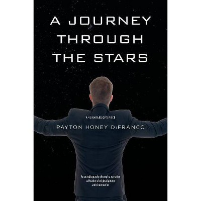 A Journey Through the Stars - by  Payton Honey Difranco (Paperback)