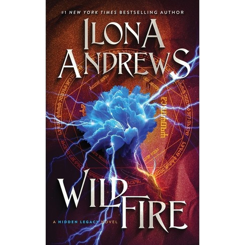 Wildfire - (hidden Legacy) By Ilona Andrews (paperback) : Target