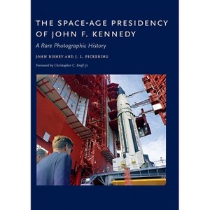 The Space-Age Presidency of John F. Kennedy - by  John Bisney & J L Pickering (Hardcover) - 1 of 1