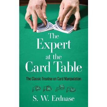The Expert at the Card Table - (Dover Magic Books) by  S W Erdnase (Paperback)