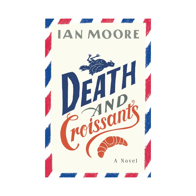 Death and Croissants - by  Ian Moore (Paperback), 1 of 2