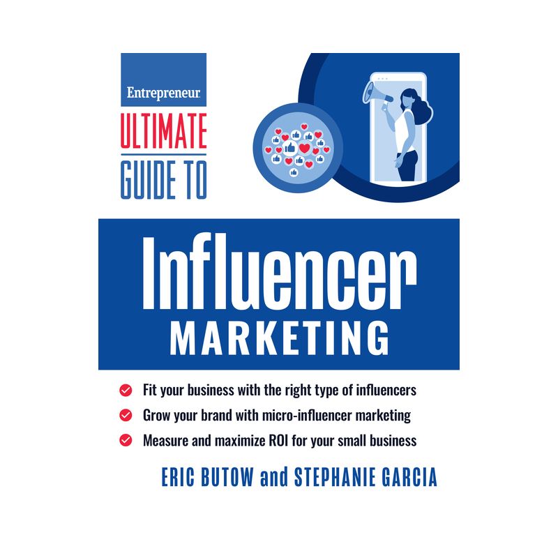 Ultimate Guide to Influencer Marketing - (Entrepreneur Ultimate Guide) by  Eric Butow & Stephanie Garcia (Paperback), 1 of 2