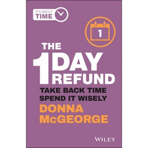 The 1 Day Refund - by  Donna McGeorge (Paperback) - 1 of 1