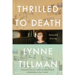 Thrilled to Death - by Lynne Tillman - 1 of 1