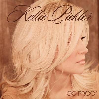 Kellie Pickler - 100 Proof (CD)