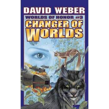 Changer of Worlds, Volume 3 - (Worlds of Honor (Weber)) by  David Weber (Paperback)