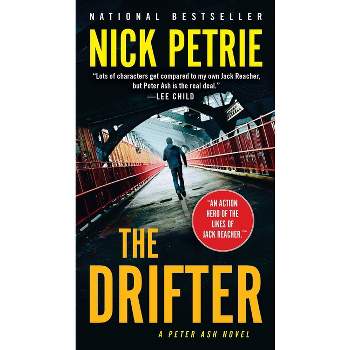 The Drifter - (Peter Ash Novel) by  Nick Petrie (Paperback)