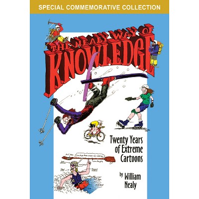 The Nealy Way of Knowledge - (William Nealy Collection) 2nd Edition by  William Nealy (Paperback)
