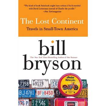 The Lost Continent - by  Bill Bryson (Paperback)
