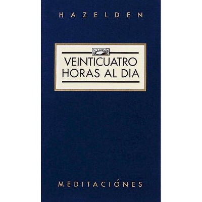 Veinticuatro Horas Al Dia (Twenty-Four Hours a Day) - (Hazelden Meditations) by  Anonymous (Paperback)