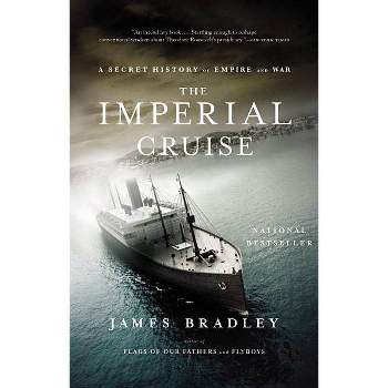 The Imperial Cruise (Reprint) (Paperback) by James Bradley