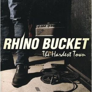 Rhino Bucket - The Hardest Town (CD) - 1 of 1