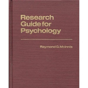 Research Guide for Psychology - (Reference Sources for the Social Sciences and Humanities) by  Raymond G McInnis (Hardcover) - 1 of 1