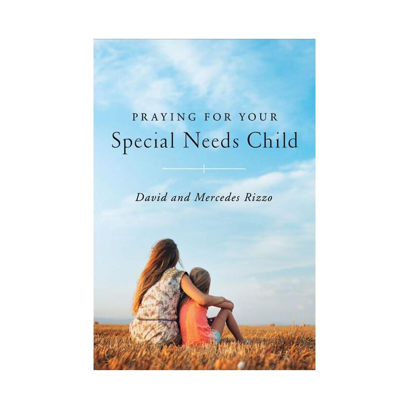 Praying for Your Special Needs Child - by  David Rizzo & Mercedes Rizzo (Paperback), 1 of 2
