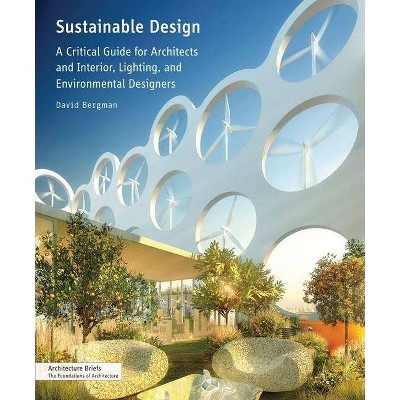 Sustainable Design - by  David Bergman (Paperback)