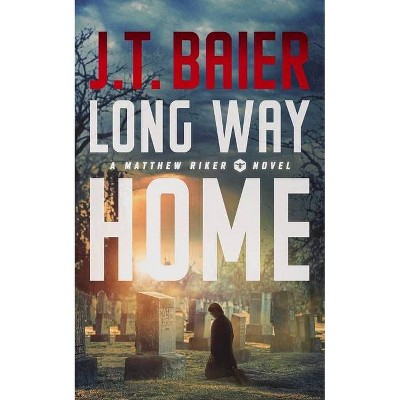 Long Way Home - by  J T Baier (Paperback)