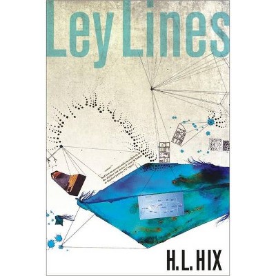 Ley Lines - by  H L Hix (Paperback)