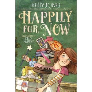 Happily for Now - by  Kelly Jones (Hardcover) - 1 of 1
