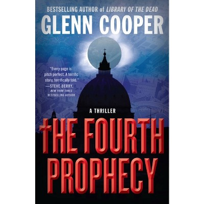 The Fourth Prophecy - By Glenn Cooper (paperback) : Target