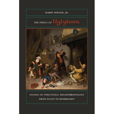 The Perils of Uglytown - by  Harry Berger (Paperback)