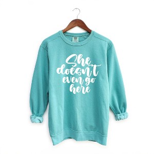 Simply Sage Market Women's  Garment Dyed Graphic Sweatshirt She Doesn't Even Go Here - 1 of 3