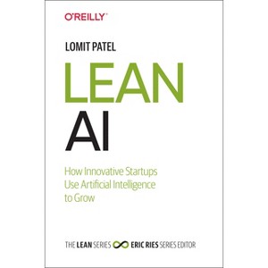 Lean AI - by  Lomit Patel (Hardcover) - 1 of 1