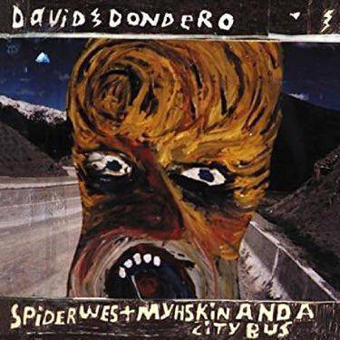 David Dondero - Spider West Myshkin And A City Bus (Vinyl)