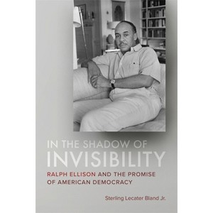 In the Shadow of Invisibility - by  Sterling Lecater Bland (Hardcover) - 1 of 1